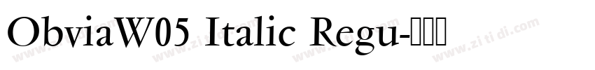 ObviaW05 Italic Regu字体转换